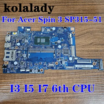За ACER Aspire Spin 3 SP315 SP315-51 дънна Платка на лаптоп ST5DB REV.2.0 S С I3 I5 I7 6TH CPU 4G RAM дънна Платка на лаптоп