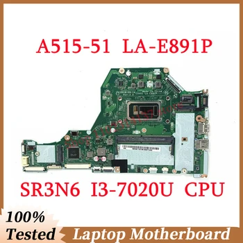 За Acer Aspire A515-51 C5V01 LA-E891P с процесор SR3N6 I3-7020U дънна Платка на лаптоп 100% Напълно тествана, работи добре