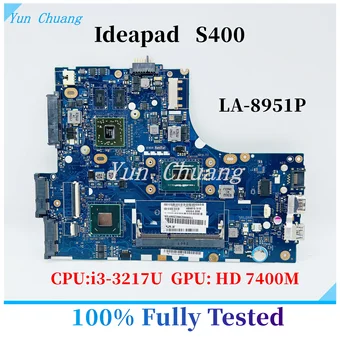 VIUS3 VIUS4 LA-8951P Основна такса за лаптоп Lenovo Ideapad S400 дънна Платка с процесор i3-3217U HD 7400M GPU DDR3 100% тестова работа