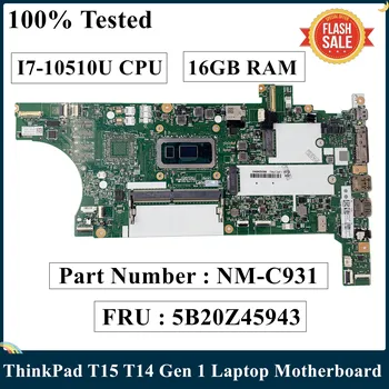 LSC Възстановена дънна Платка за лаптоп Lenovo ThinkPad T14 T15 Gen 1 с процесор I7-10510U 16 GB оперативна памет NM-C931 5B20Z45943 ед