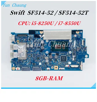За Acer Swift SF514-52 SF514-52T дънна Платка на лаптоп 17809-11 млн. 448.0D703.001M с процесор Core i5-8250U/i7-8550U, 8 GB оперативна памет, дънна Платка